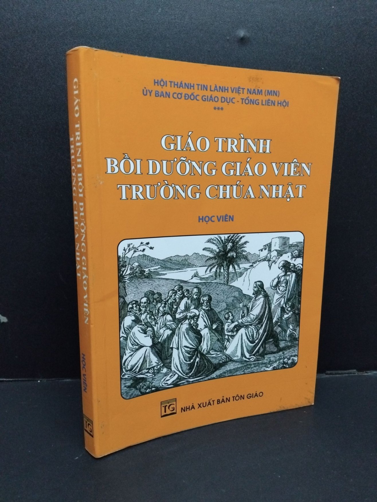 Giáo trình bồi dưỡng giáo viên trường Chúa Nhật - Học viên mới 80% ố nhẹ 2015 HCM.ASB0609