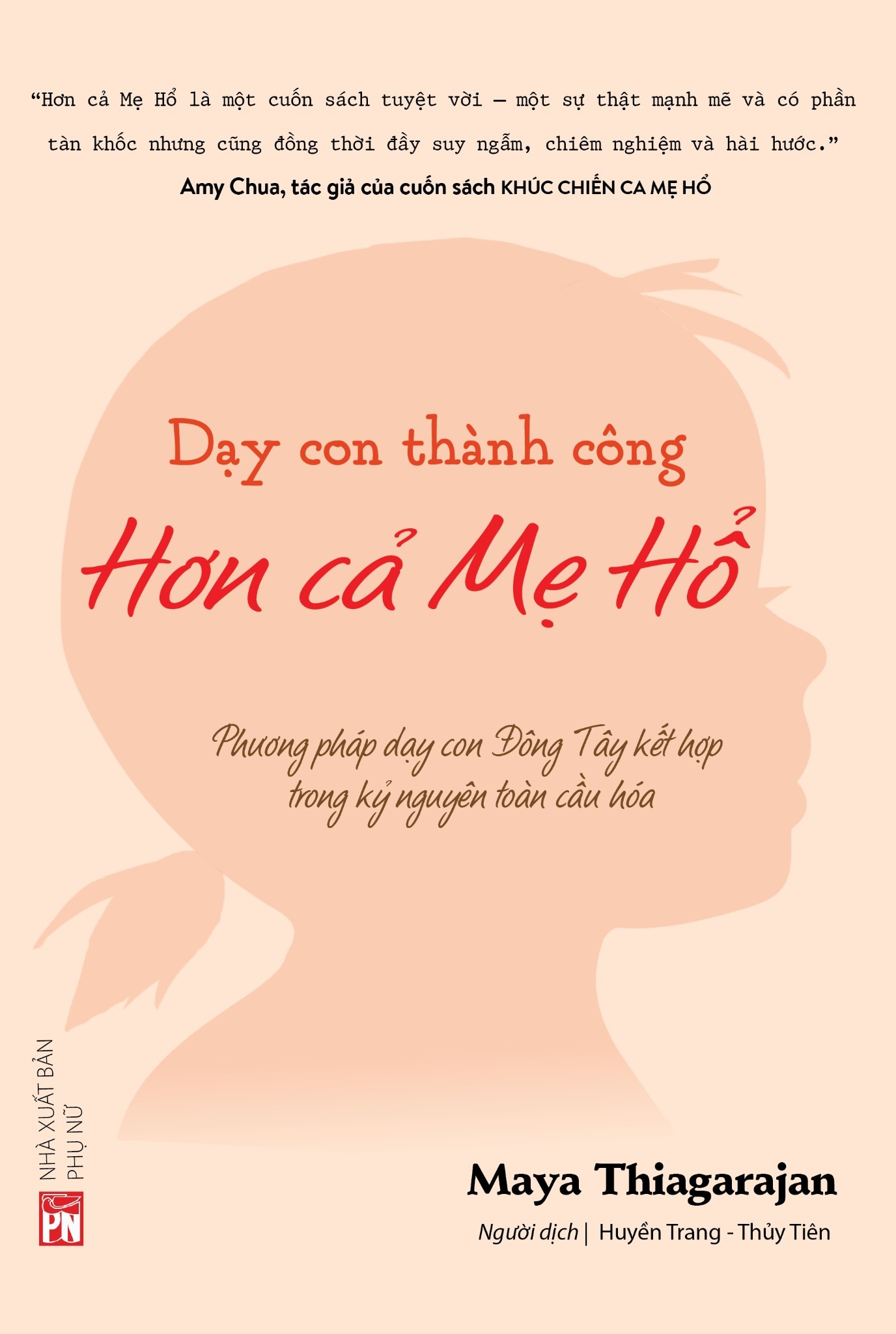 Dạy con thành công hơn cả mẹ hổ - Maya Thiagarajan - 2018 - TÂM LÝ GIÁO DỤC