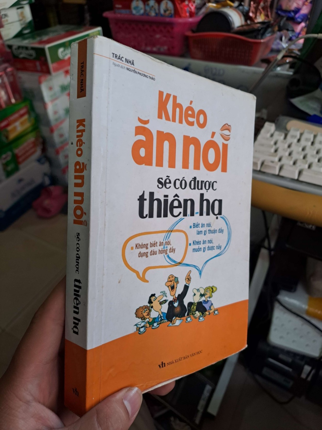 Khéo ăn nói sẽ có được thiên hạ - Trác Nhã KỸ NĂNG HCM0910