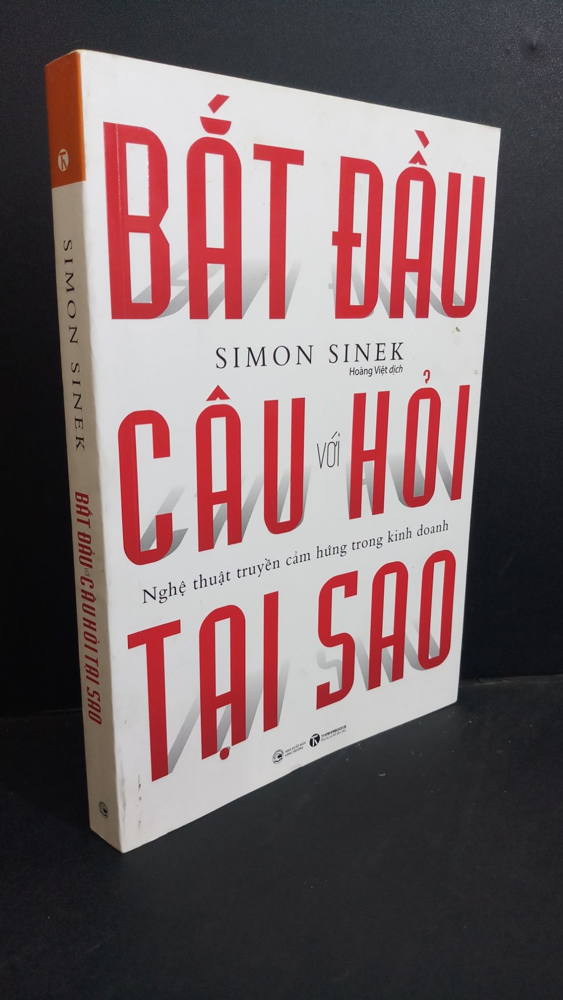 Bắt đầu với câu hỏi tại sao mới 80% 2021 HCM0612 Simon Sinek MARKETING KINH DOANH