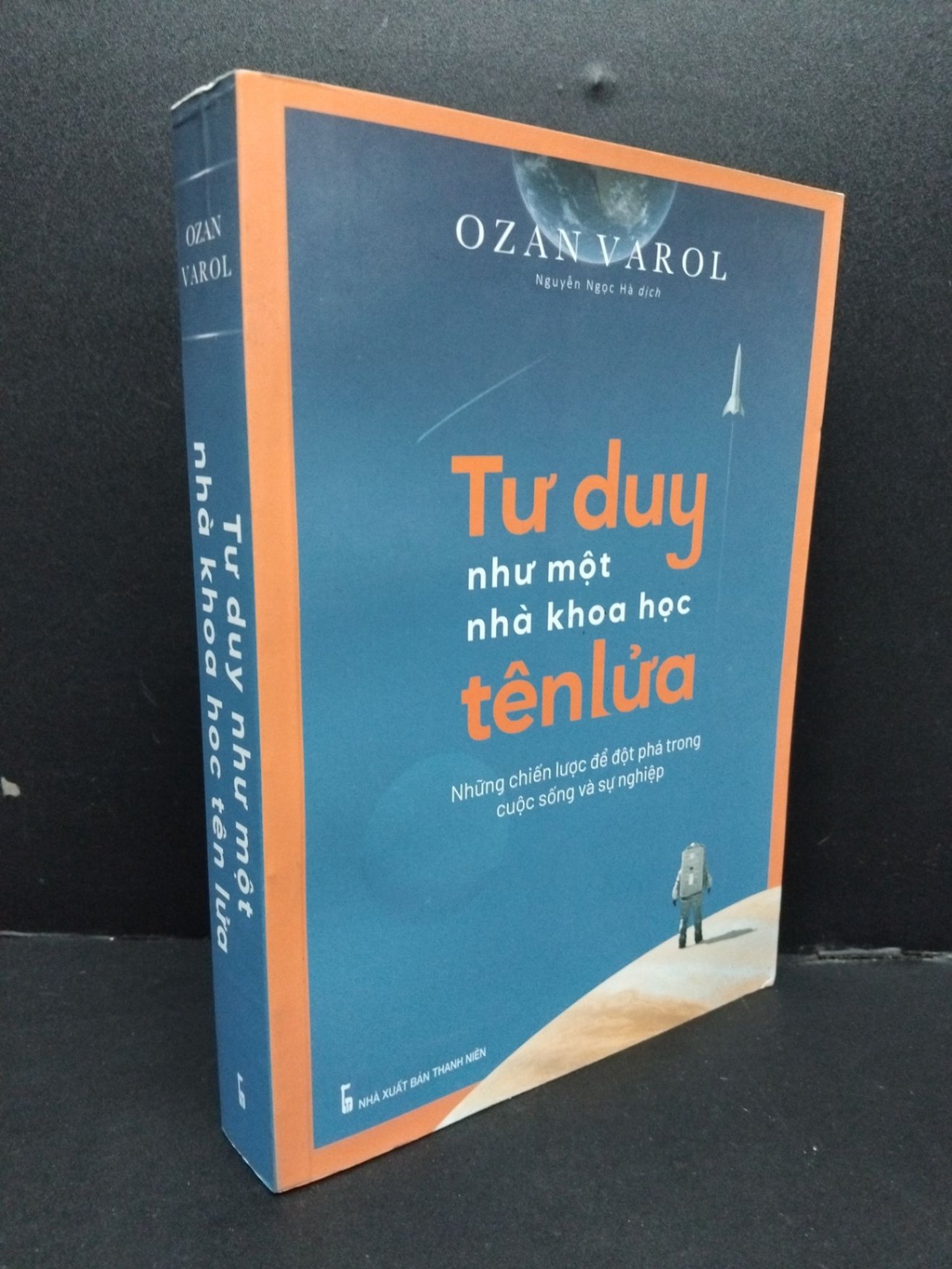 Tư duy như một nhà khoa học tên lửa mới 90% bẩn nhẹ 2022 HCM1008 Ozan Varol KỸ NĂNG (NSX)