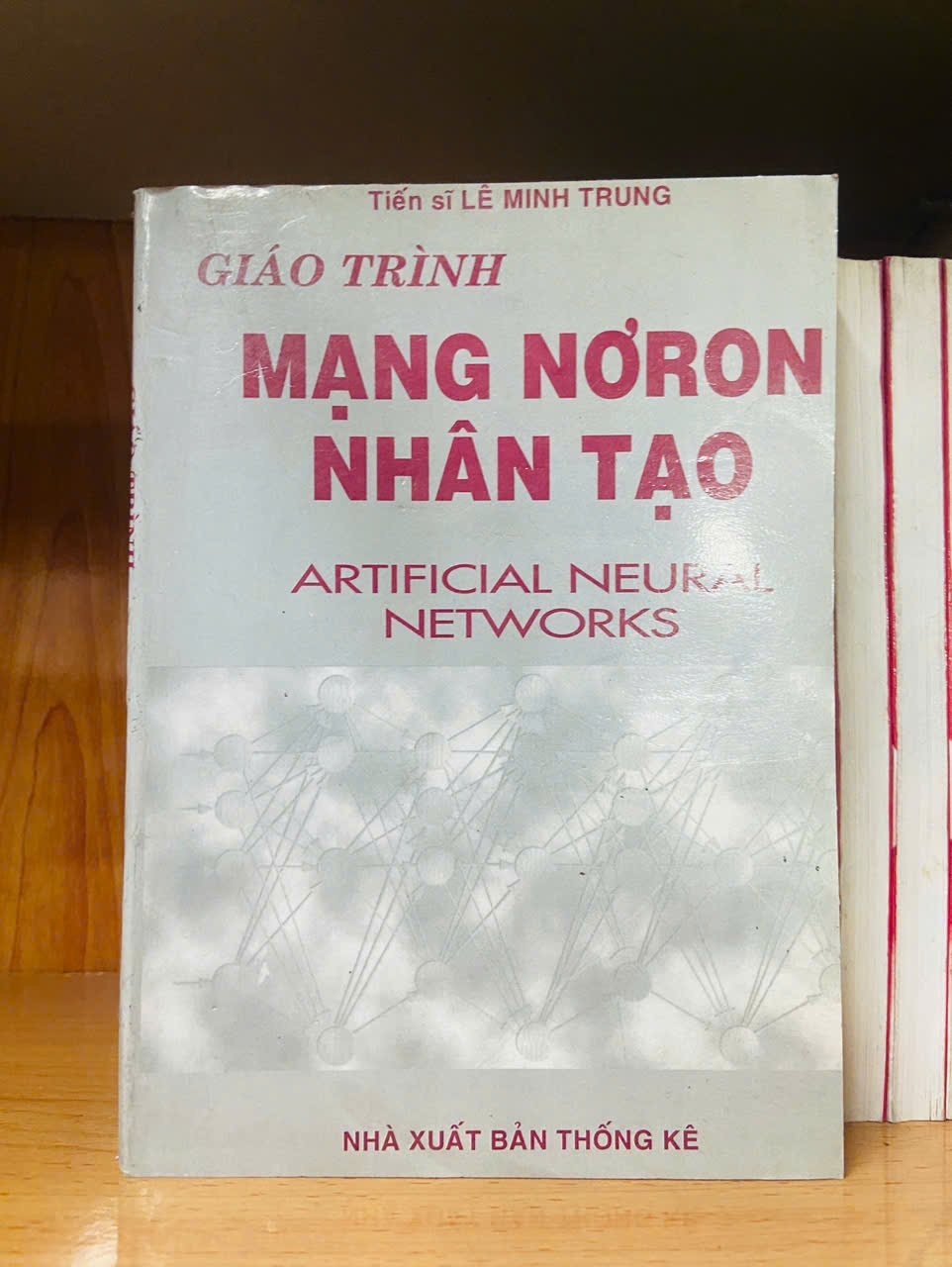 Mạng Nowrron nhân tạo - Lê Minh Trung - GIÁO TRÌNH, CHUYÊN MÔN - VAVO1211