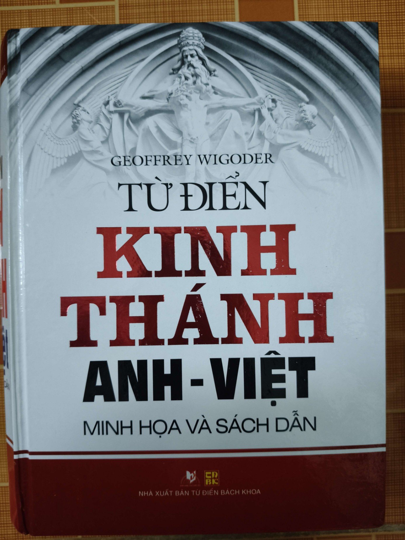 Từ điển Kinh thánh - Xb 2013 - 1137 trang - Bìa cứng - Kt 16 x 22 - TÂM LINH - TÔN GIÁO - THIỀN - ANTQ2911-83