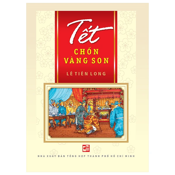 Tết chốn vàng son - Lê Tiên Long - 2025