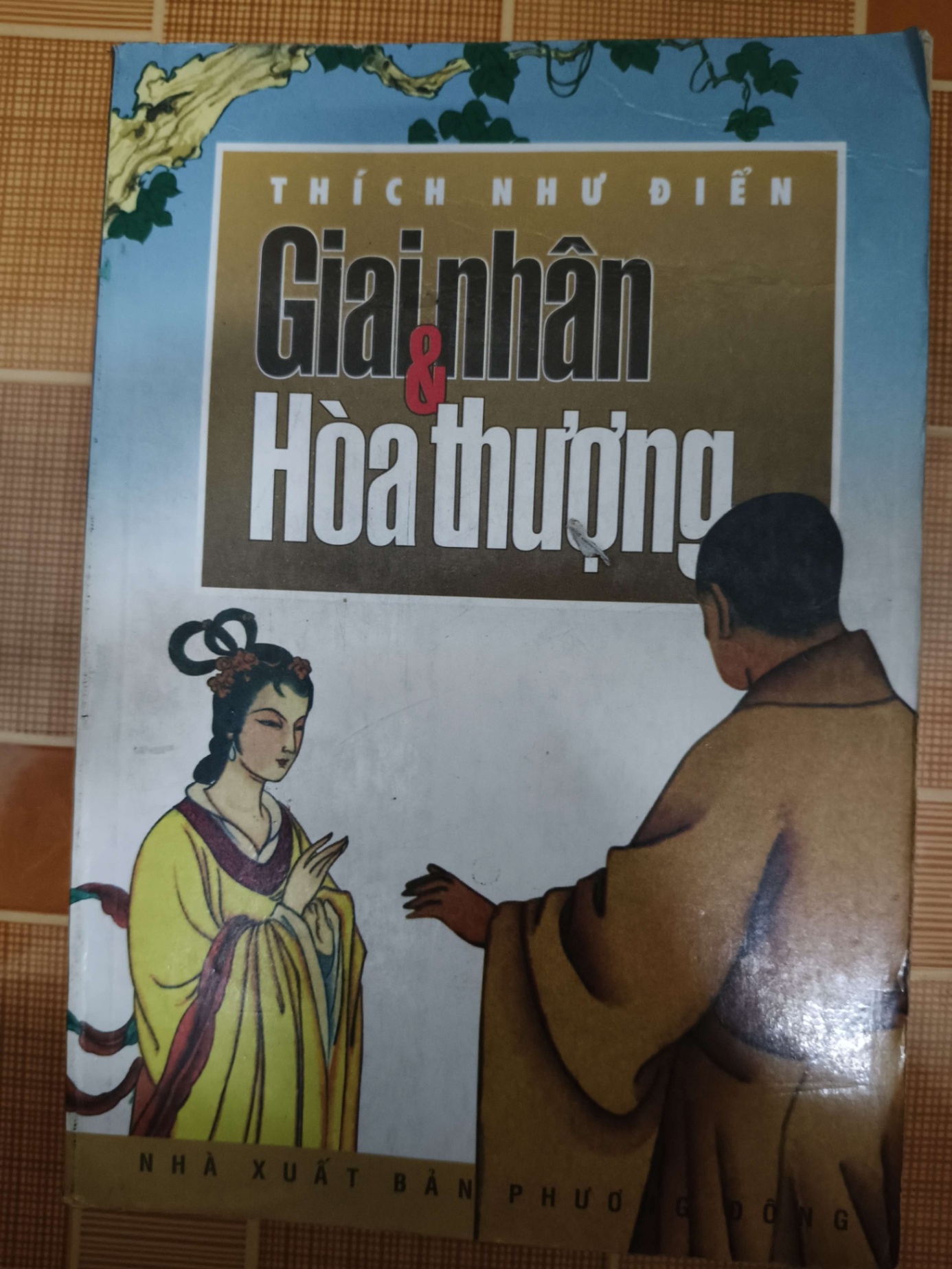 Giai nhân và hòa thượng - 2006 - 319 trang - TÂM LINH - TÔN GIÁO - THIỀN - ANTQ2911-64