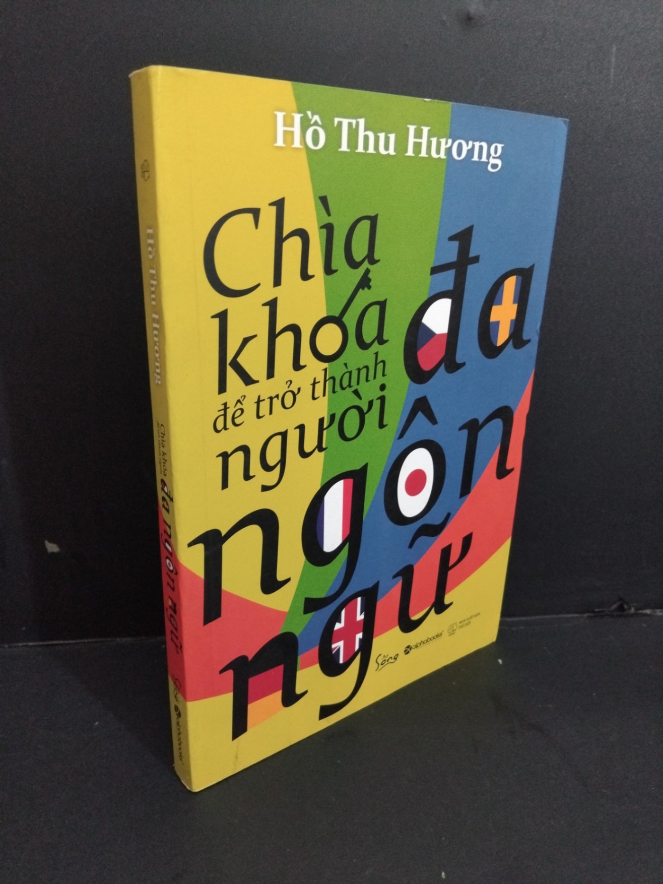 Chìa khóa để trở thành người đa ngôn ngữ Hồ Thu Hương mới 90% ố nhẹ 2018 HCM1511 (NSX)