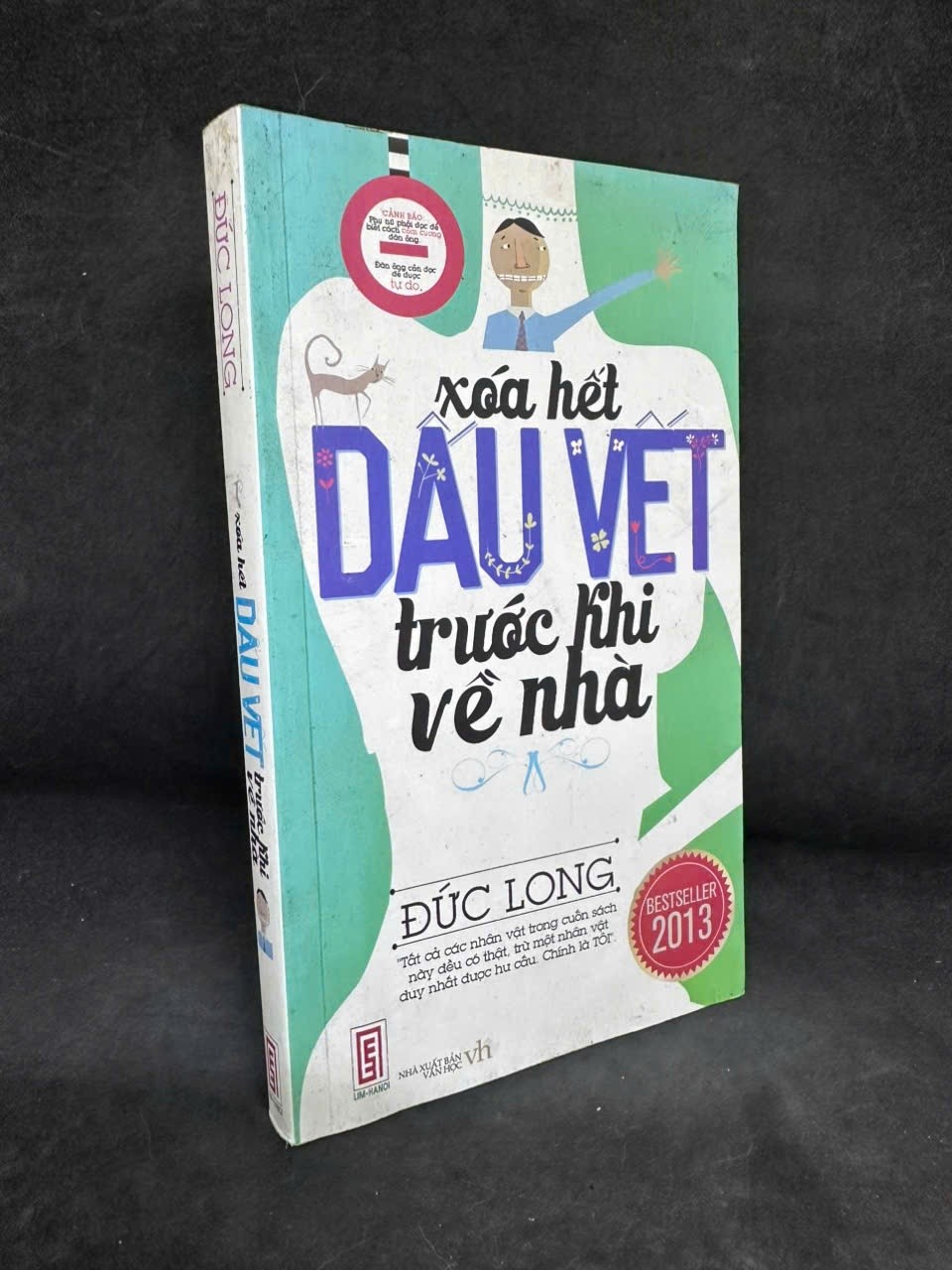[Phiên Chợ Sách Cũ] Xóa Hết Dấu Vết Trước Khi Về Nhà - Đức Long H0606, 2014 SBM