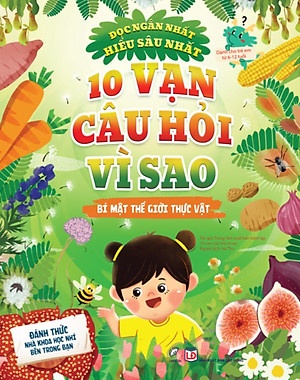 10 vạn câu hỏi vì sao - Bí mật thế giới thực vật - - LINHLANBOOKS - Sách Mẹ và bé
