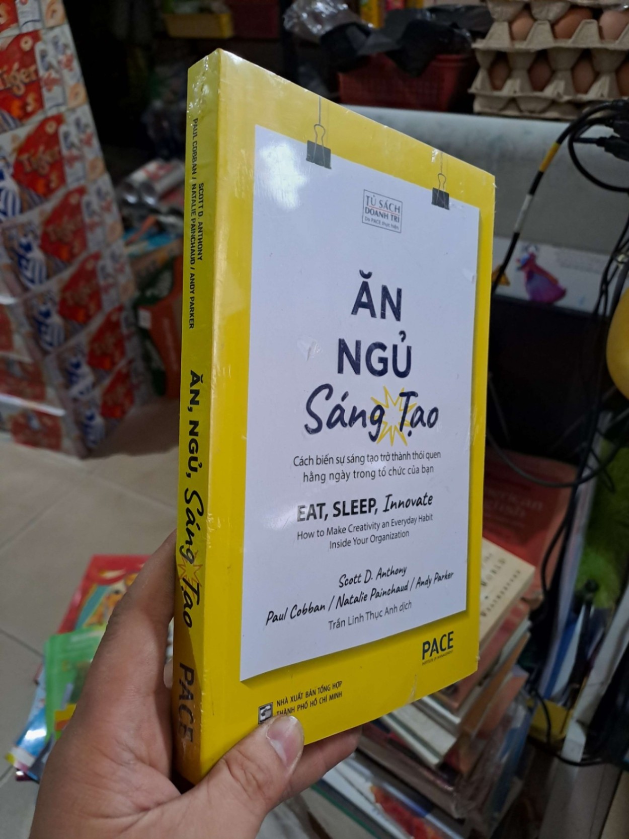 Ăn, Ngủ, Sáng Tạo - Eat, Sleep, Innovate - Scott D. Anthony, Paul Cobban, Natalie Painchaud, Andy Parker - mới 100% - QUẢN TRỊ - HCM3012 (NSX)