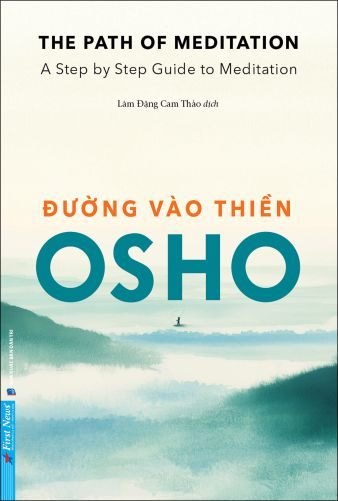 Đường Vào Thiền Osho - First News TÂM LINH - TÔN GIÁO - THIỀN