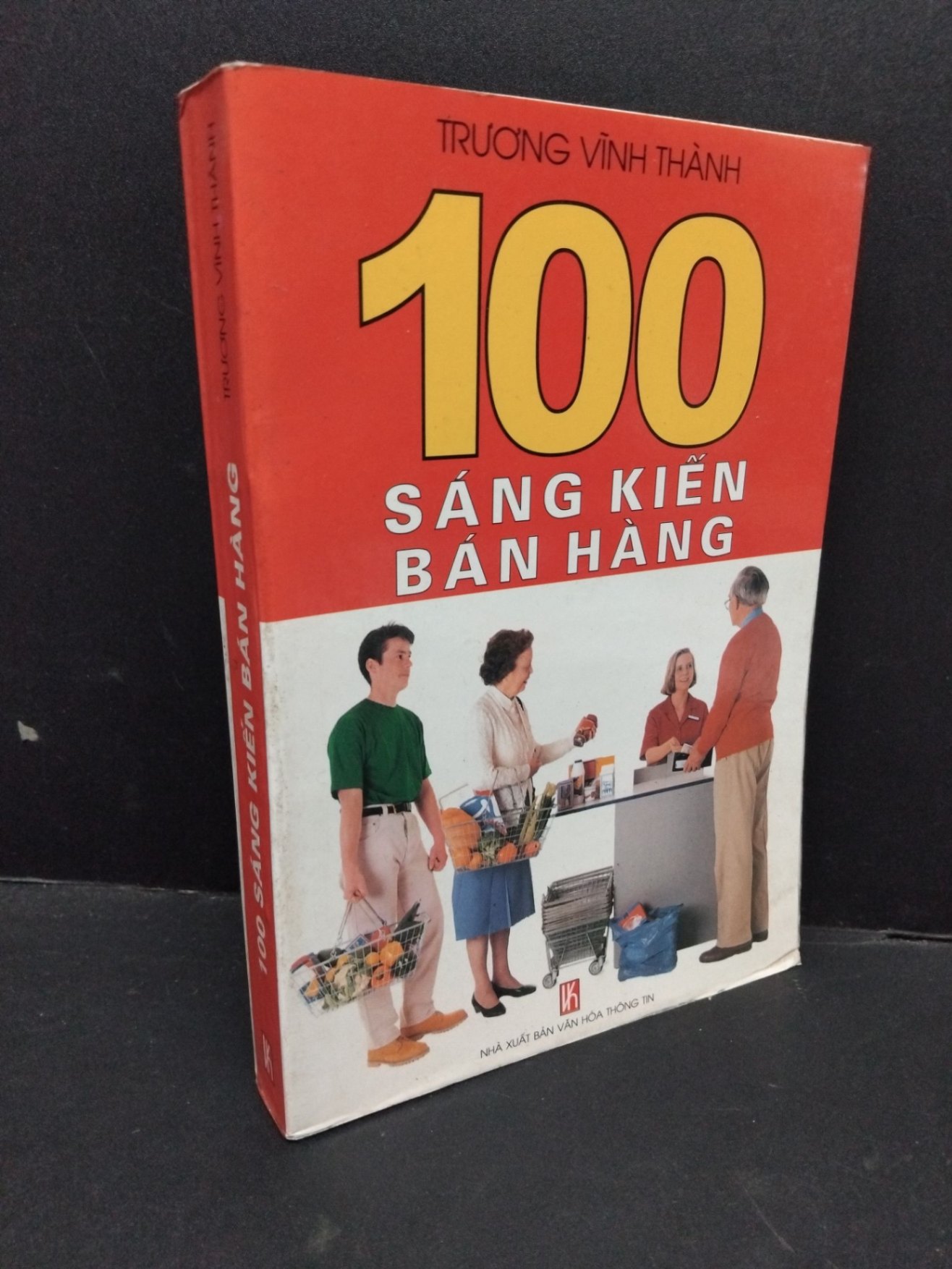 100 sáng kiến bán hàng mới 80% bẩn bìa, ố 2004 HCM1710 Trương Vĩnh Thành MARKETING KINH DOANH