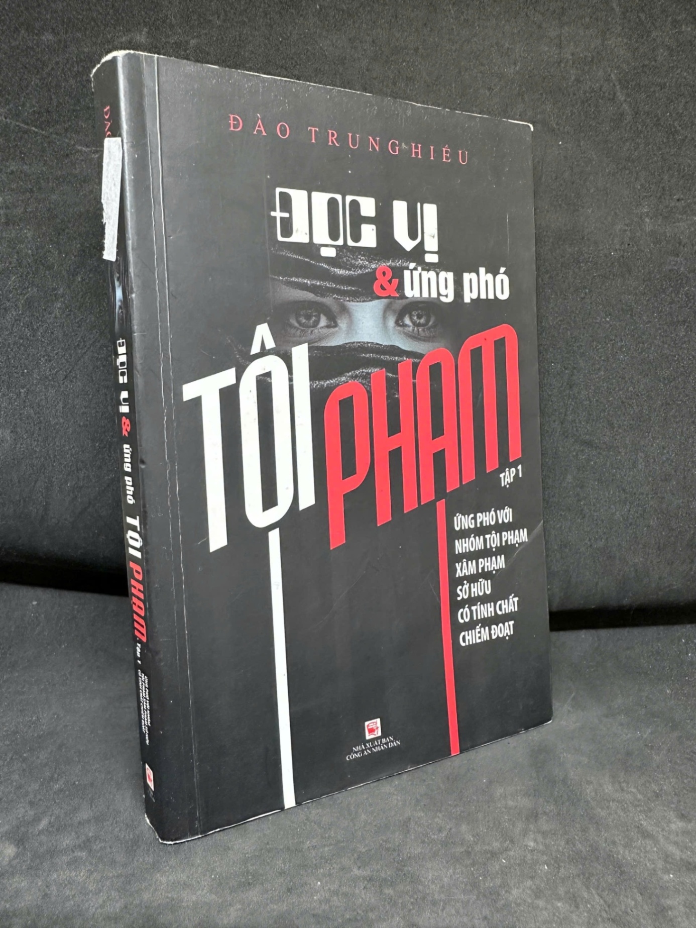 [Phiên Chợ Sách Cũ] Đọc Vị & Ứng Phó Tội Phạm - Tập 1, 2019 - Đào Trung Hiếu H1809 SBM