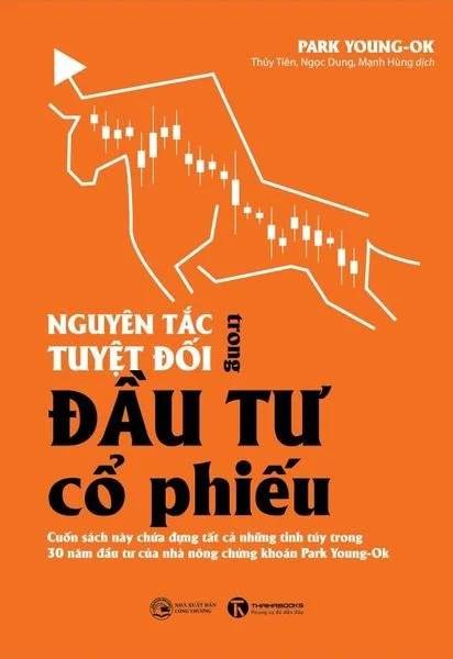 Nguyên tắc tuyệt đối trong đầu tư cổ phiếu Park Young Ok - Thái Hà Books KINH TẾ - TÀI CHÍNH - CHỨNG KHOÁN