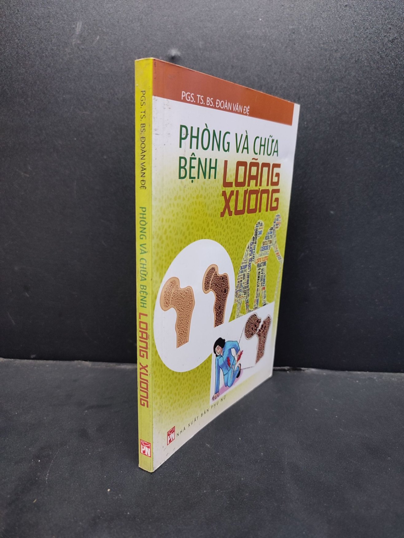 Phòng Và Chữa Bệnh Loãng Xương mới 90% bẩn nhẹ 2016 HCM1406 PGS.TS. BS. Đoàn Văn Đệ SÁCH SỨC KHỎE - THỂ THAO (NSX)