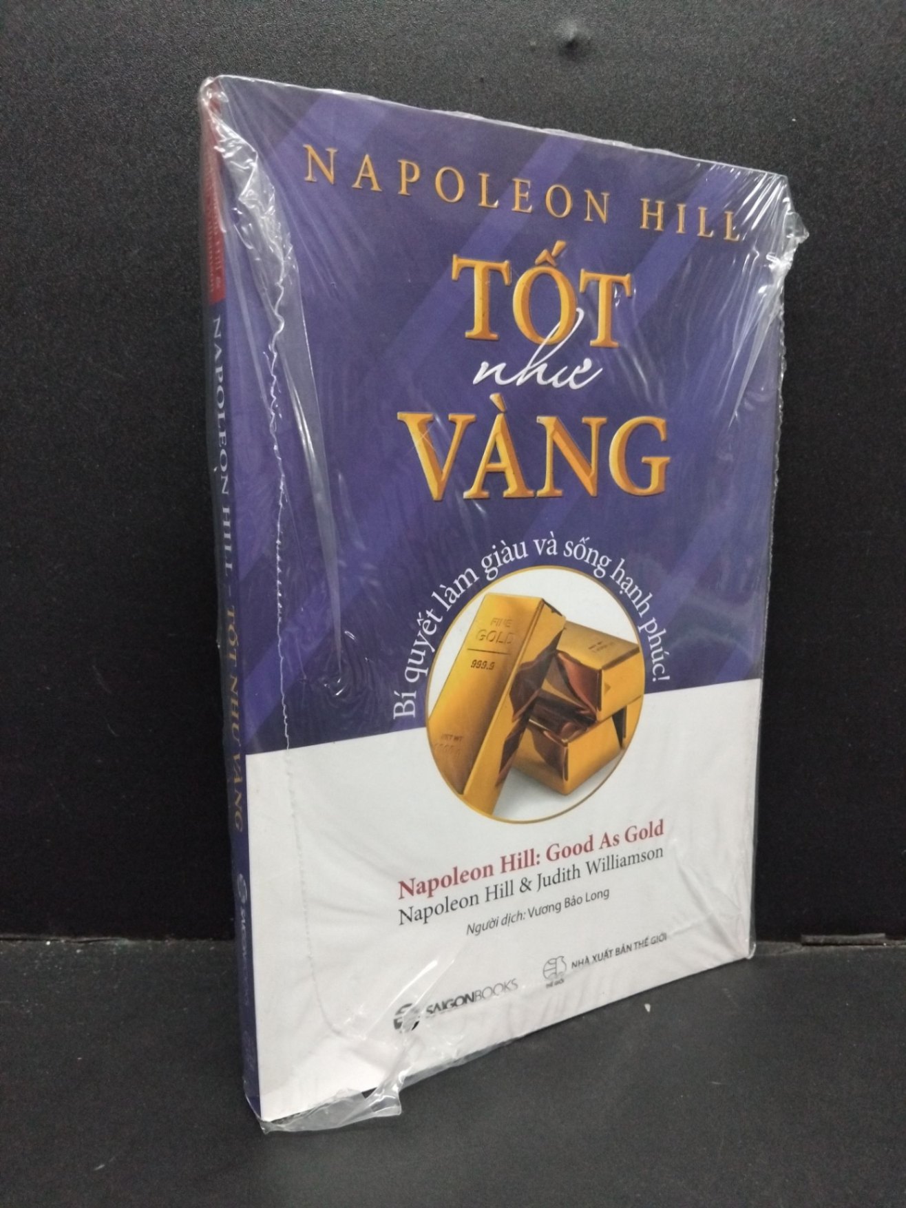 Napoleon Hill - Tốt như vàng Napoleon Hill & Judith Williamson mới 100% rách seal HCM.ASB1309