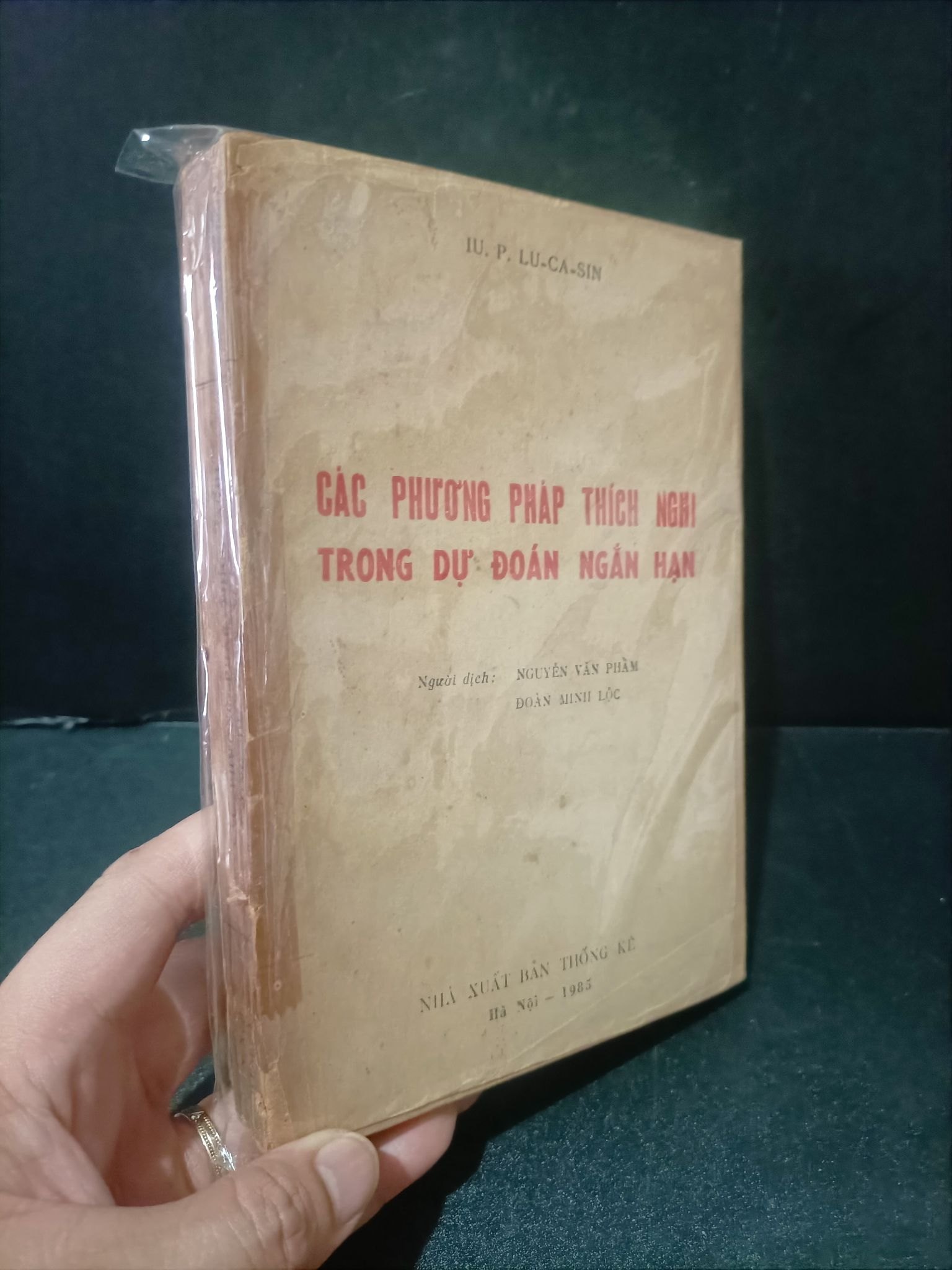 Các phương pháp thích nghi trong dự đoán ngắn hạn mới 60% bẩn bìa, ố vàng, tróc gáy, tróc bìa 1985 IU.P. Lu - Ca - Sin HCM2603 GIÁO TRÌNH, CHUYÊN MÔN (NSX)