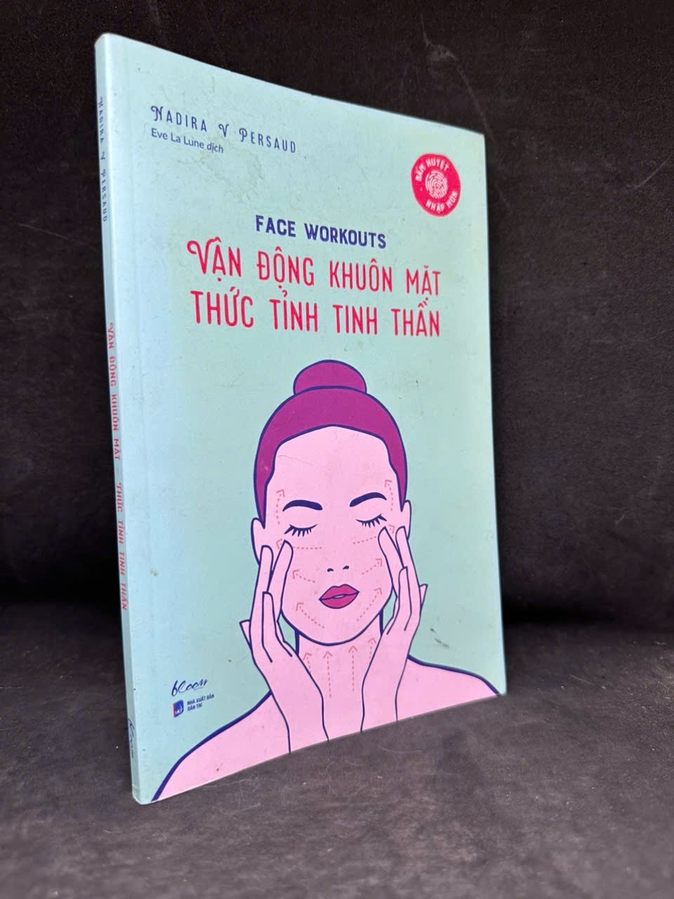 [Phiên Chợ Sách Cũ] Vận Động Khuôn Mặt - Thức Tỉnh Tinh Thần, Nadira V Persaud H0606, 2021 SBM