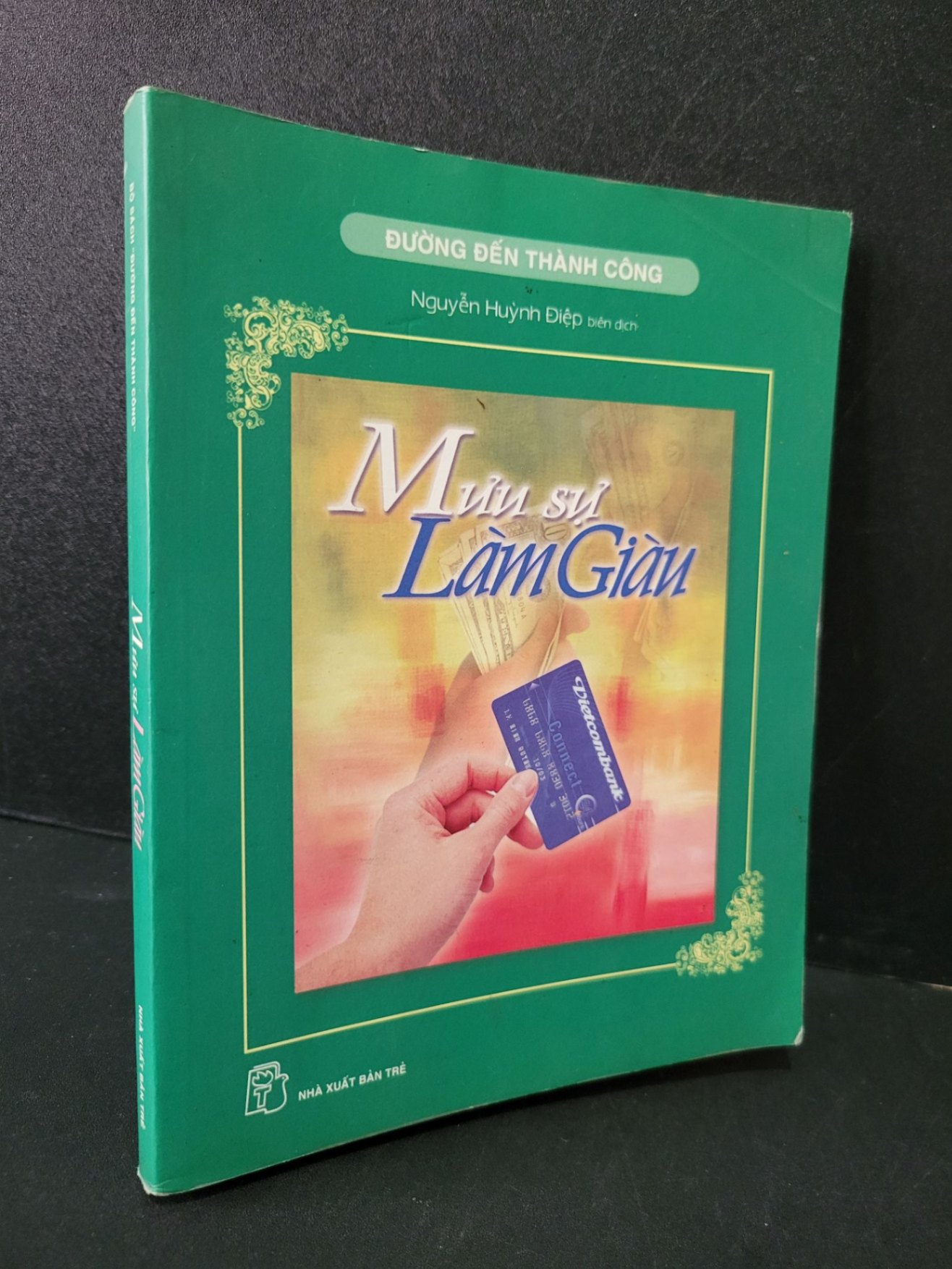 Mưu sự Làm giàu mới 80% bẩn bìa, ố vàng, tróc gáy nhẹ 2006 Nguyễn Huỳnh Điệp HCM1804 MARKETING KINH DOANH (NSX)