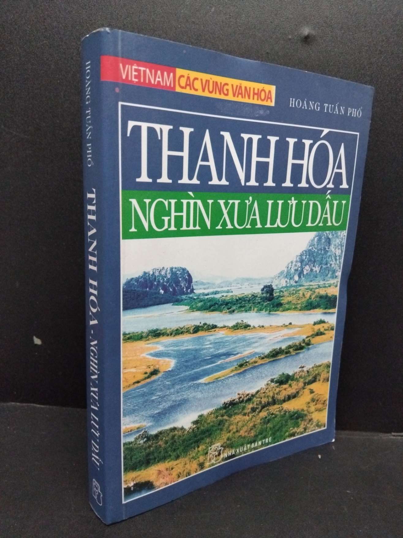 Thanh Hóa - Nghìn xưa lưu dấu mới 70% ố vàng 2008 HCM1008 Hoàng Tuấn Phổ LỊCH SỬ - CHÍNH TRỊ - TRIẾT HỌC