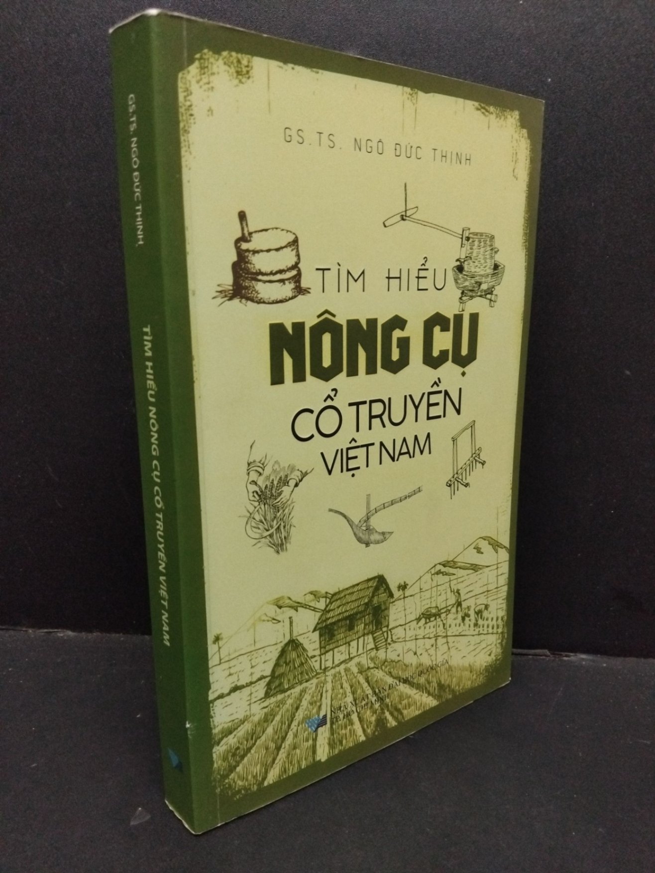 Tìm hiểu nông cụ cổ truyền Việt Nam mới 90% 2019 HCM1209 GS.TS. Ngô Đức Thịnh LỊCH SỬ - CHÍNH TRỊ - TRIẾT HỌC (NSX)