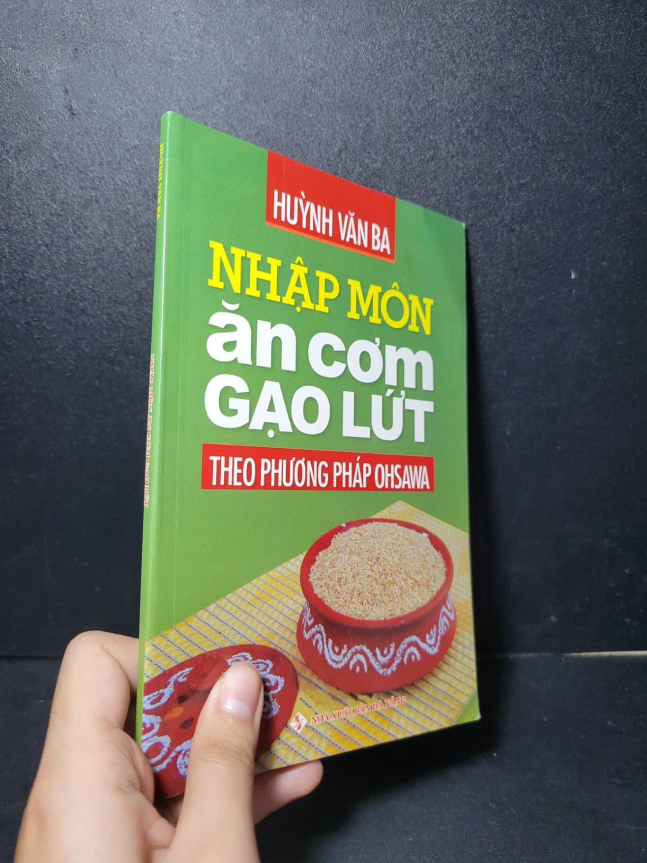 Nhập môn ăn cơm gạo lứt mới 90% bẩn nhẹ 2016 Huỳnh Văn Ba HCM2205 SỨC KHỎE - THỂ THAO (NSX)