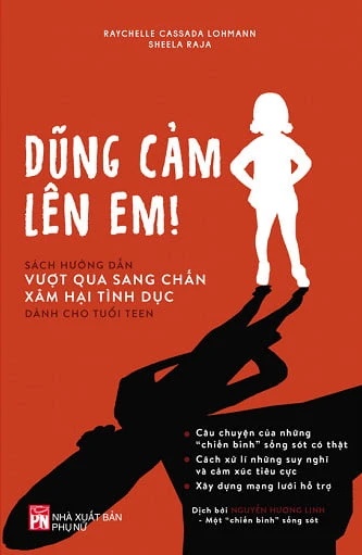 Dũng cảm lên em - Raychelle Cassada Lohmann - 2017 - TÂM LÝ GIÁO DỤC