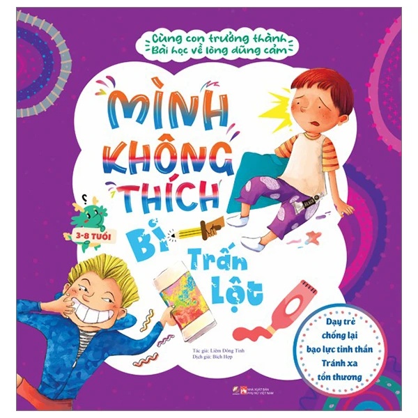 Cùng con trưởng thành - Mình không thích bị trấn lột - Bài học về sự dũng cảm - Dạy trẻ chống lại bạo lực tinh thần - Tránh xa tổn thương - - LINHLANBOOKS - Sách Mẹ và bé