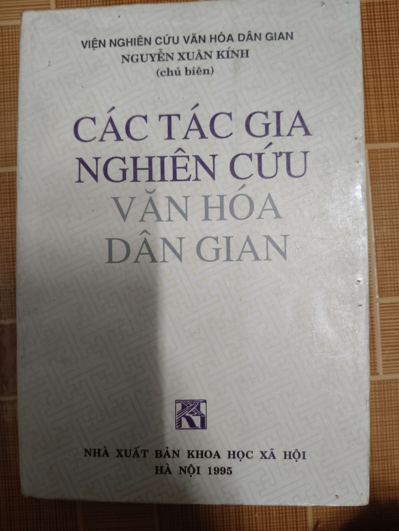 Các tác giả nghiên cứu Văn hóa Dân gian - 1995 - 415 trang LỊCH SỬ - CHÍNH TRỊ - TRIẾT HỌC ANTQ1301