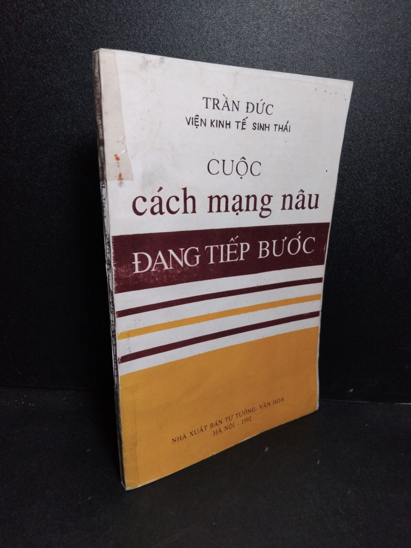 Cuộc cách mạng nâu đang tiếp bước mới 70% ố có dấu mộc trang đầu 1992 Trần Đức HCM2103 LỊCH SỬ - CHÍNH TRỊ - TRIẾT HỌC (NSX)