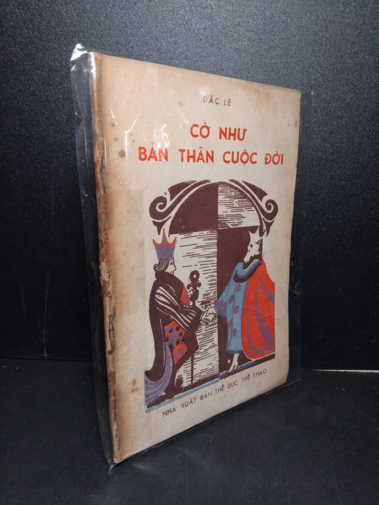 Cờ như bản thân cuộc đời mới 70% bẩn bìa, ố vàng, tróc gáy Đắc Lê HCM2603 GIÁO TRÌNH, CHUYÊN MÔN (NSX)