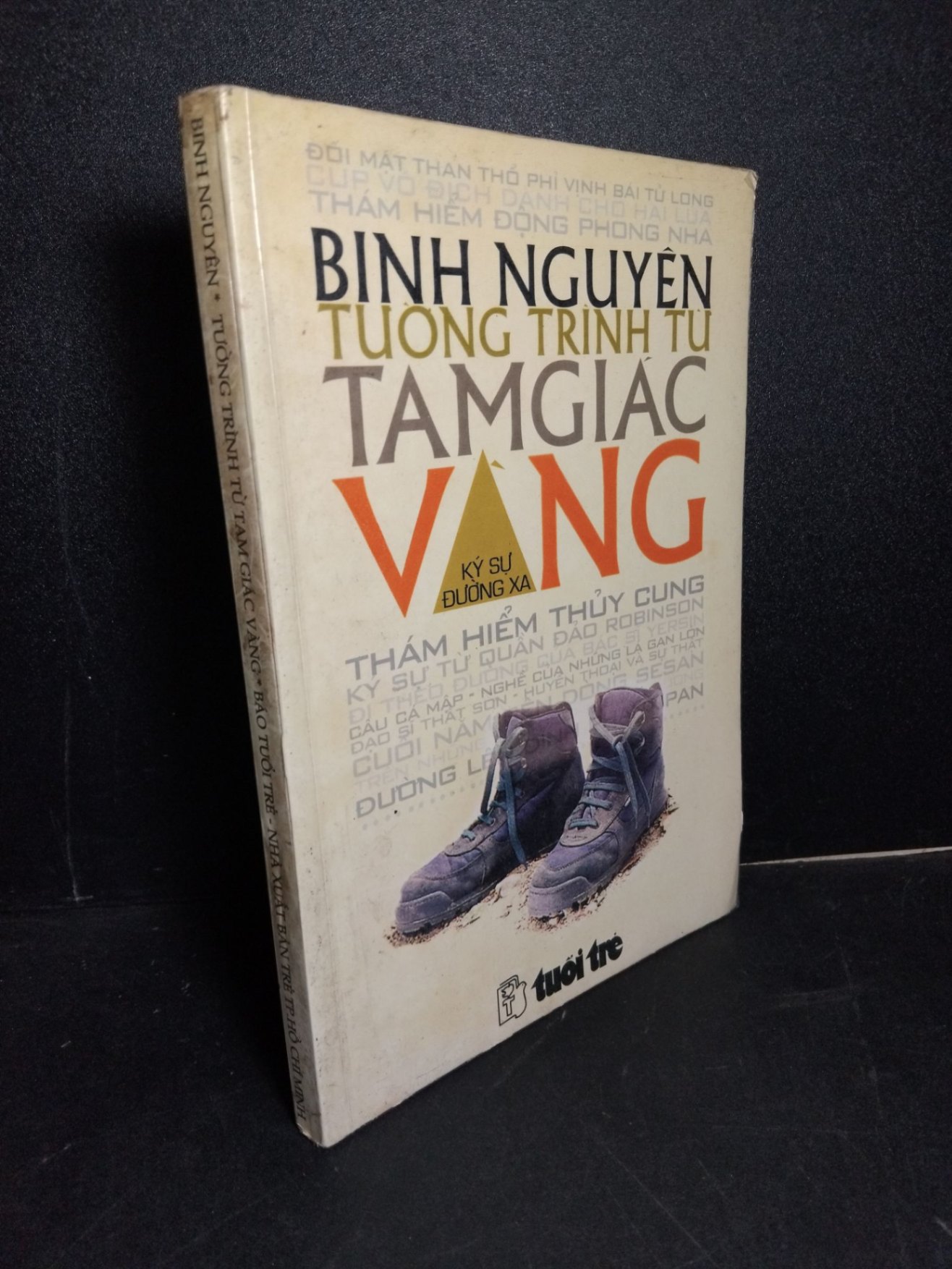 Tường trình từ tam giác vàng mới 90% bẩn bìa, ố vàng 1996 HCM1001 Bình Nguyên VĂN HỌC (NSX)