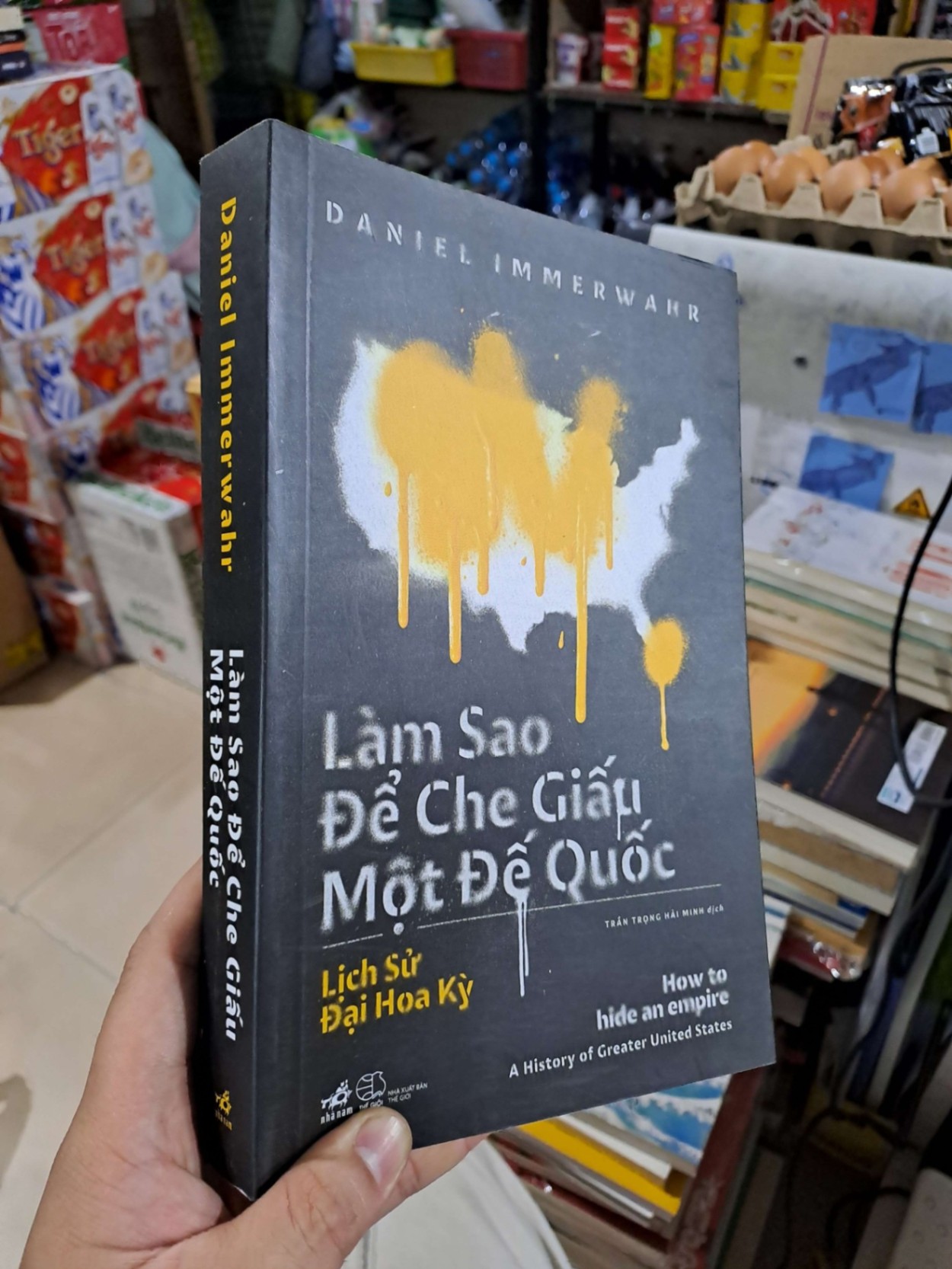 Làm Sao Để Che Giấu Một Đế Quốc - How To Hide An Empire - Daniel Immerwahr - 2022 mới 90% - LỊCH SỬ - CHÍNH TRỊ - TRIẾT HỌC - HMT3012 (NSX)