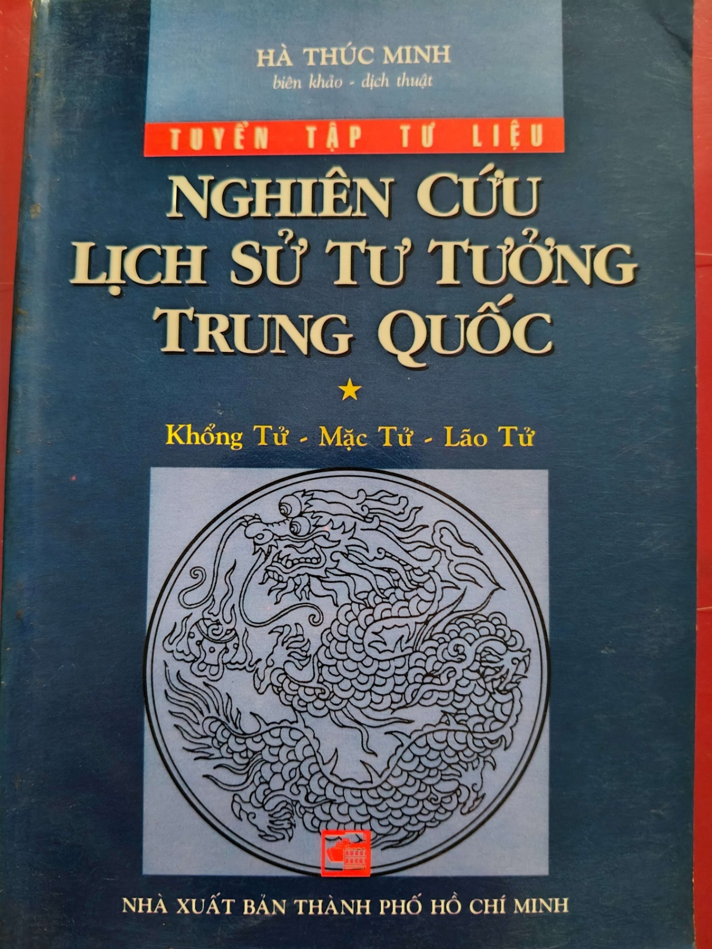 NGHIÊN CỨU LỊCH SỬ TƯ TƯỞNG TRUNG QUỐC 1 - HÀ THÚC MINH - 2000 - 242 trang LỊCH SỬ - CHÍNH TRỊ - TRIẾT HỌC ANTQ0709