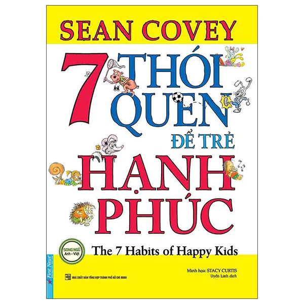 7 Thói Quen Để Trẻ Hạnh Phúc (song ngữ) - Sean Covey - 2022 - First News, kỹ năng nuôi dạy con
