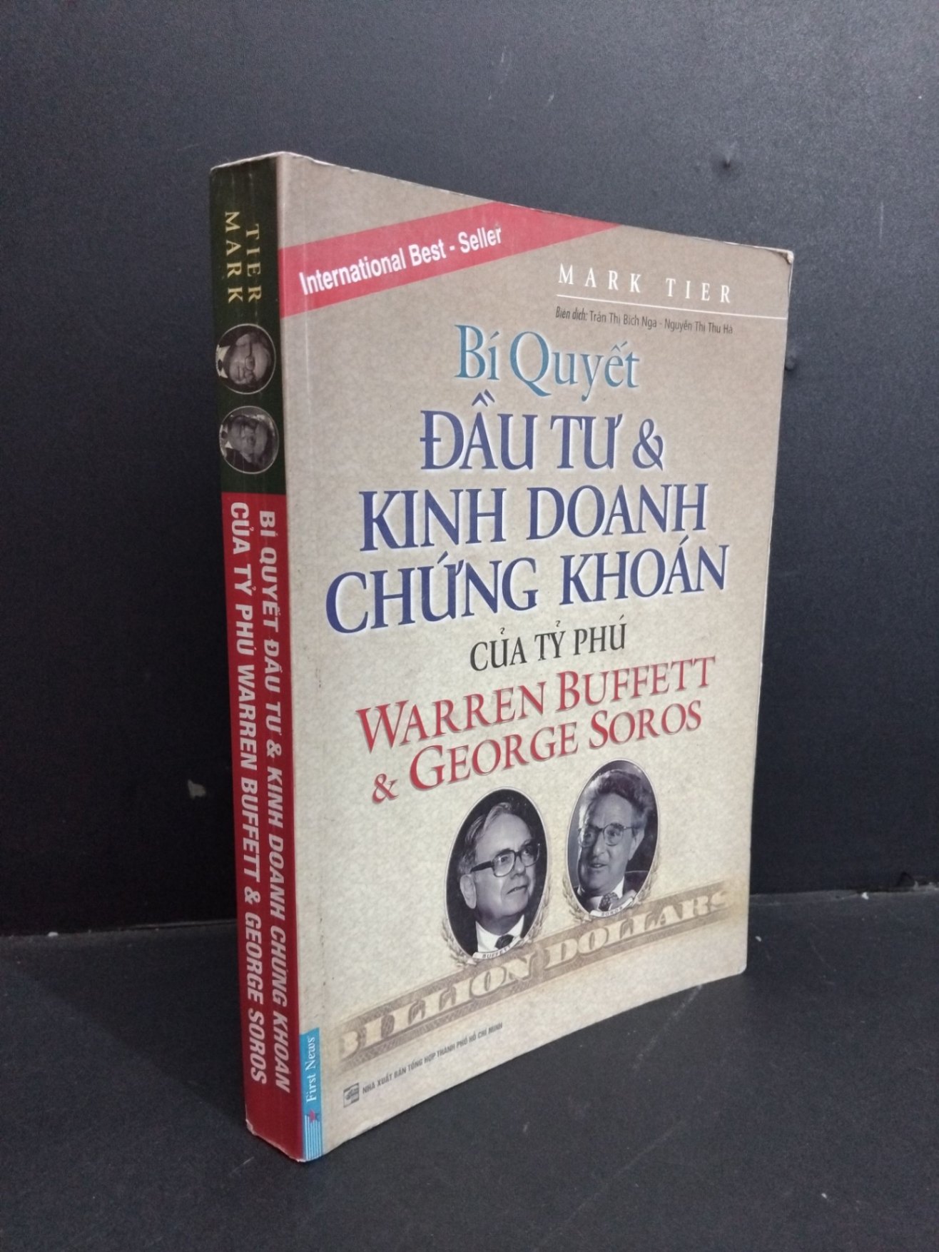 Bí quyết đầu tư và kinh doanh chứng khoán của tỷ phú Warren Buffett & George Soros mới 80% ố tróc bong gáy 2016 HCM0412 Mark Tier KINH TẾ - TÀI CHÍNH - CHỨNG KHOÁN (NSX)