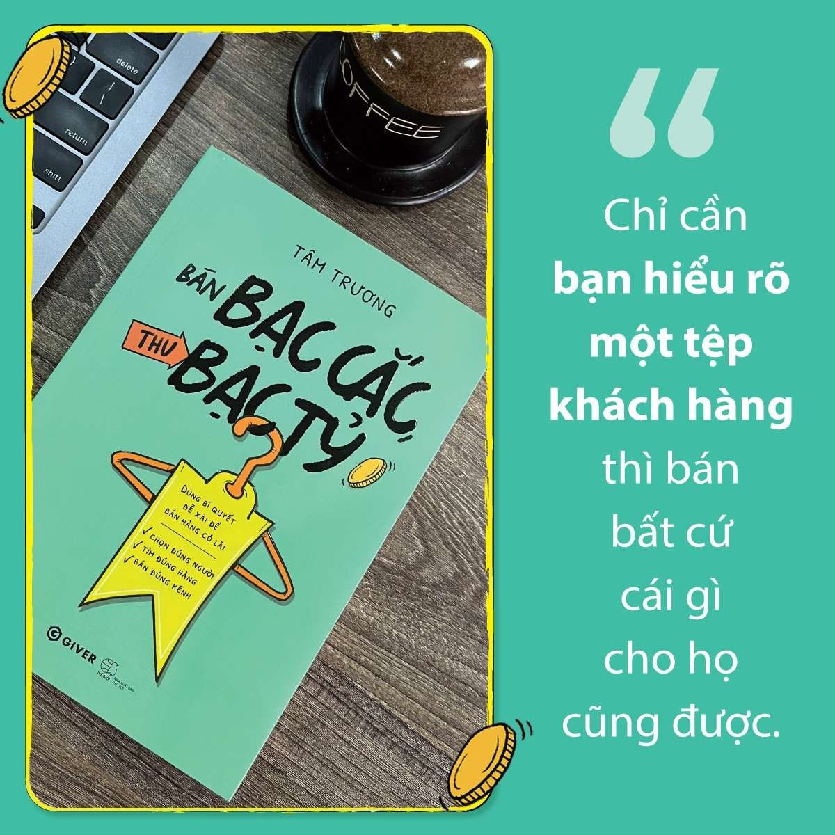 Bán Bạc Cắc Thu Bạc Tỷ - Trương Vũ Băng Tâm (Bành) - GIVER BOOKS - MARKETING KINH DOANH