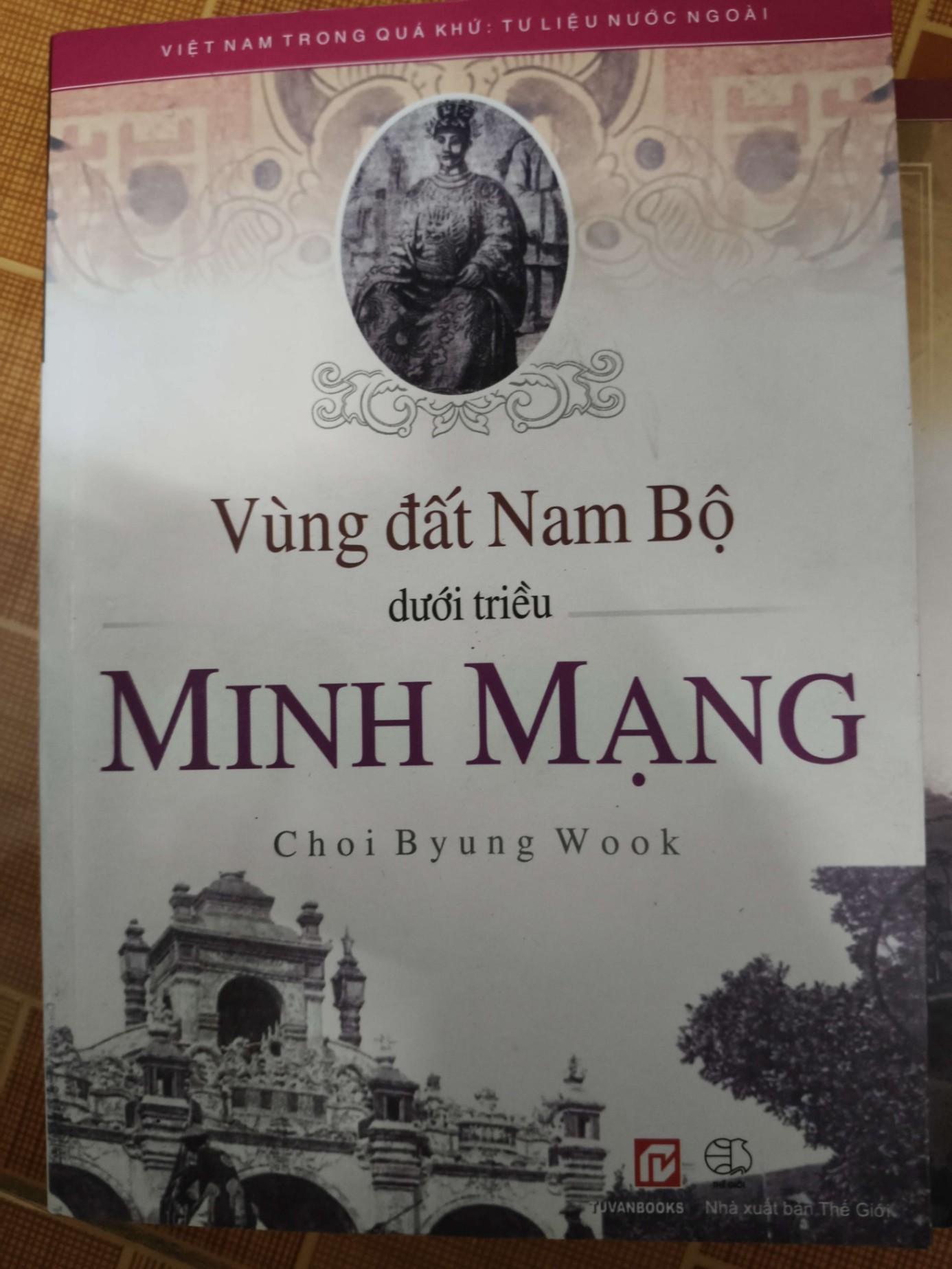 Vùng đất Nam bộ dưới triều  Minh Mạng - 2012 - 332 trang - LỊCH SỬ - CHÍNH TRỊ - TRIẾT HỌC - ANTQ2011-7