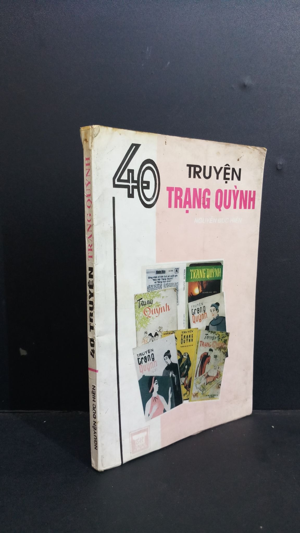 40 truyện Trạng Quỳnh mới 60% bẩn bìa, ố vàng, ẩm, tróc gáy 1995 HCM0412 Nguyễn Đức Hiền VĂN HỌC (NSX)