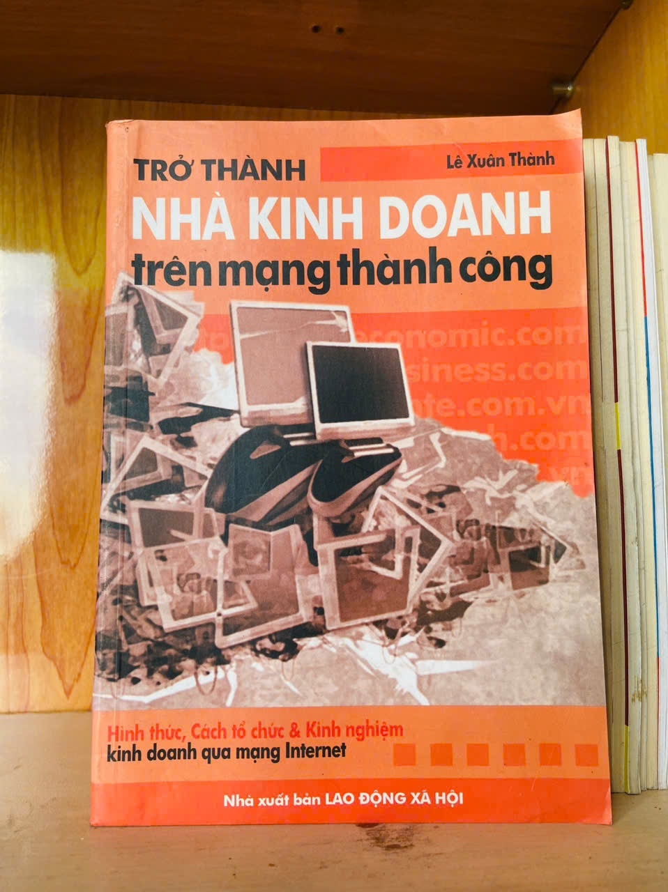 Trở thành Nhà kinh doanh trên mạng thành công - Lê Xuân Thành - KINH TẾ - TÀI CHÍNH - CHỨNG KHOÁN - VAVO2911-165