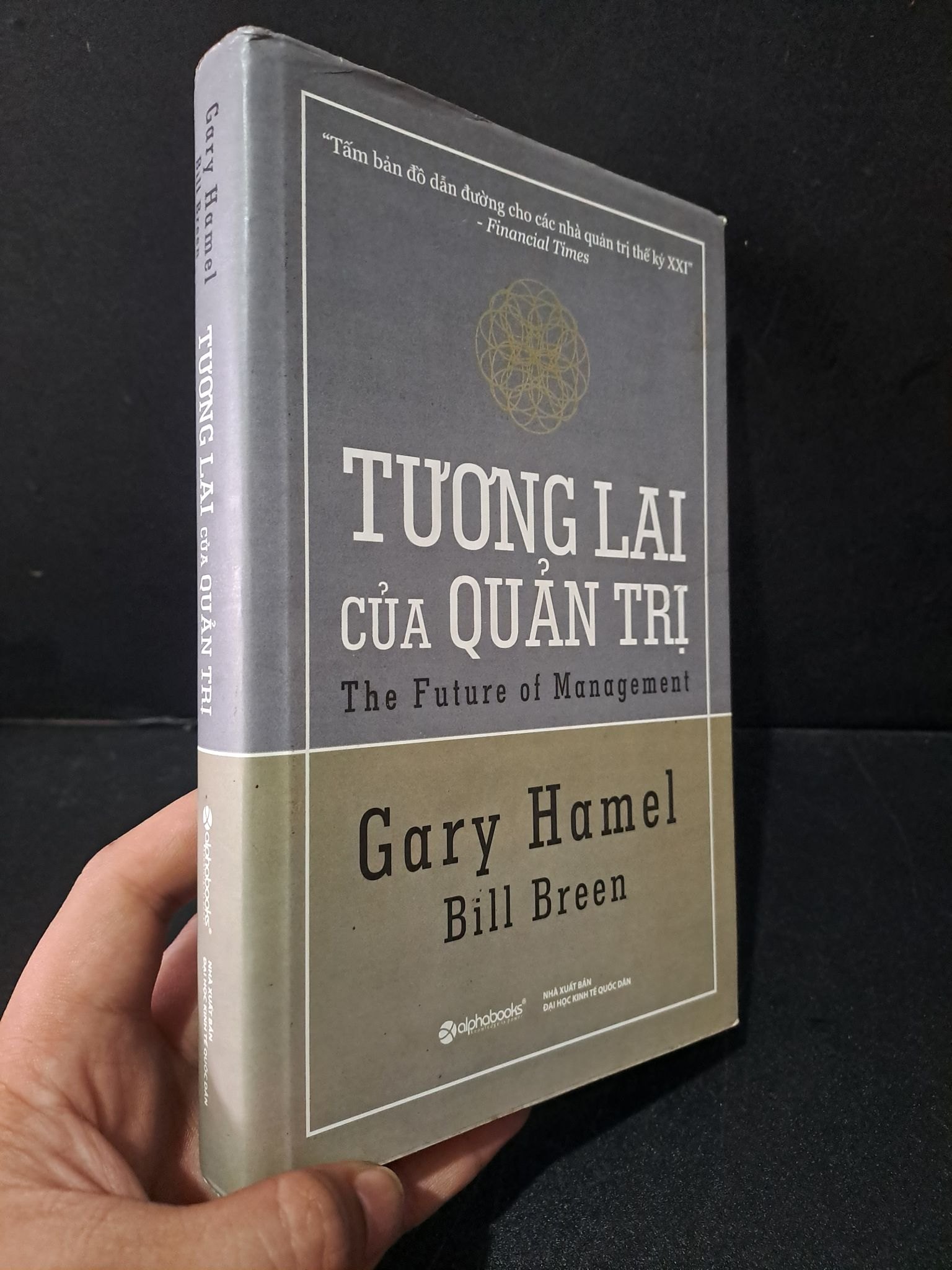 Tương lai của quản trị (bìa cứng) mới 90% bẩn nhẹ 2010 Gary Hamel & Bill Breen HCM1604 QUẢN TRỊ (NSX)