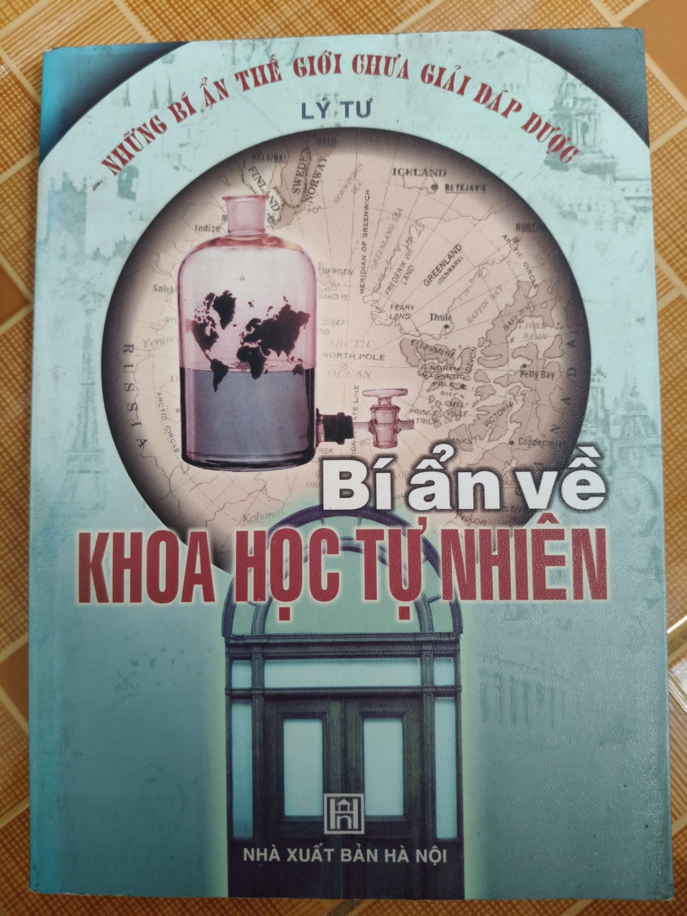 Bí ẩn về khoa học tự nhiên - 2004 - 311 trang - LỊCH SỬ - CHÍNH TRỊ - TRIẾT HỌC - ANTQ2911-3