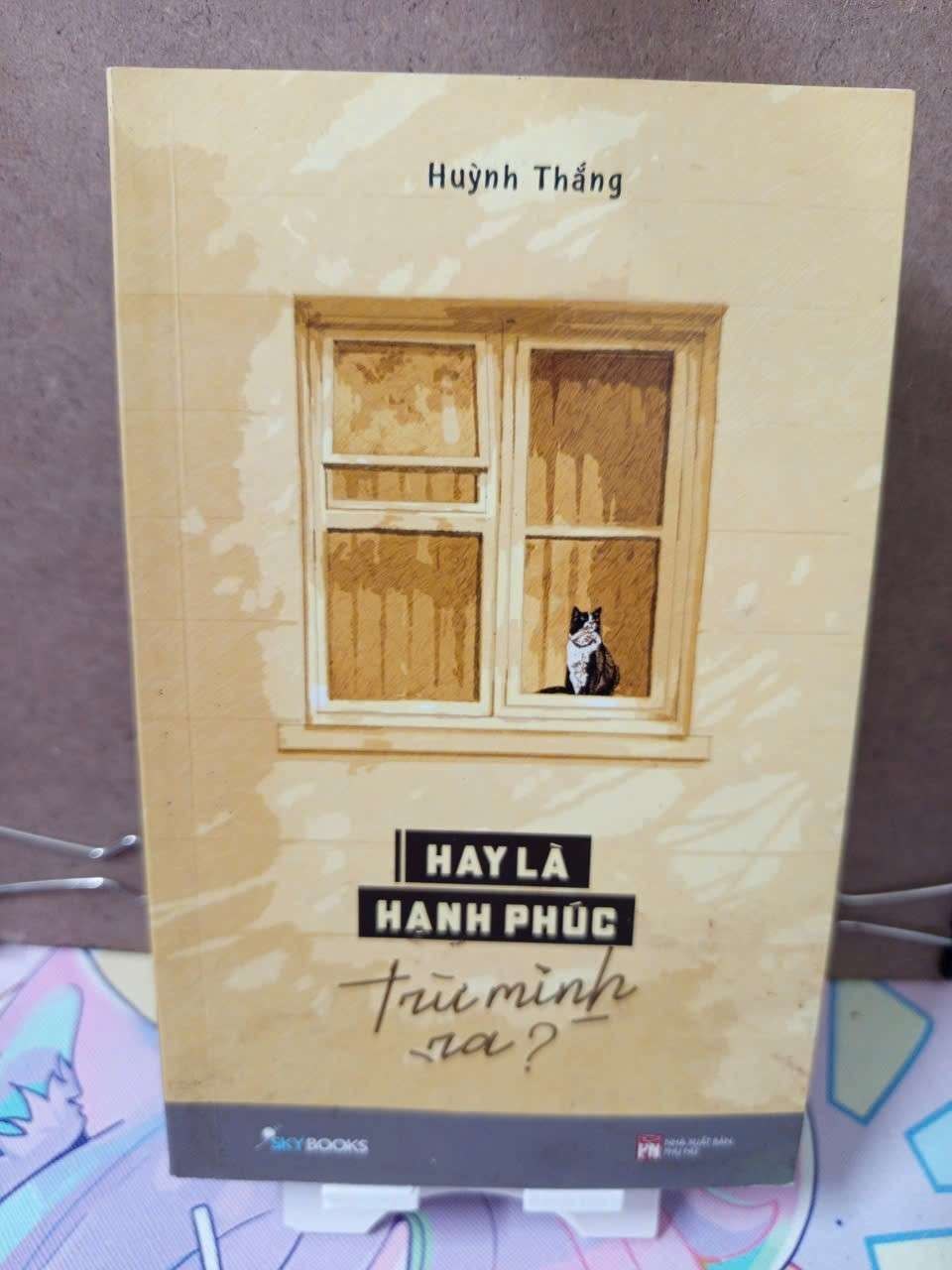 Hay là hạnh phúc trừ mình ra? - Hùynh Thắng Tản văn RUBO0810