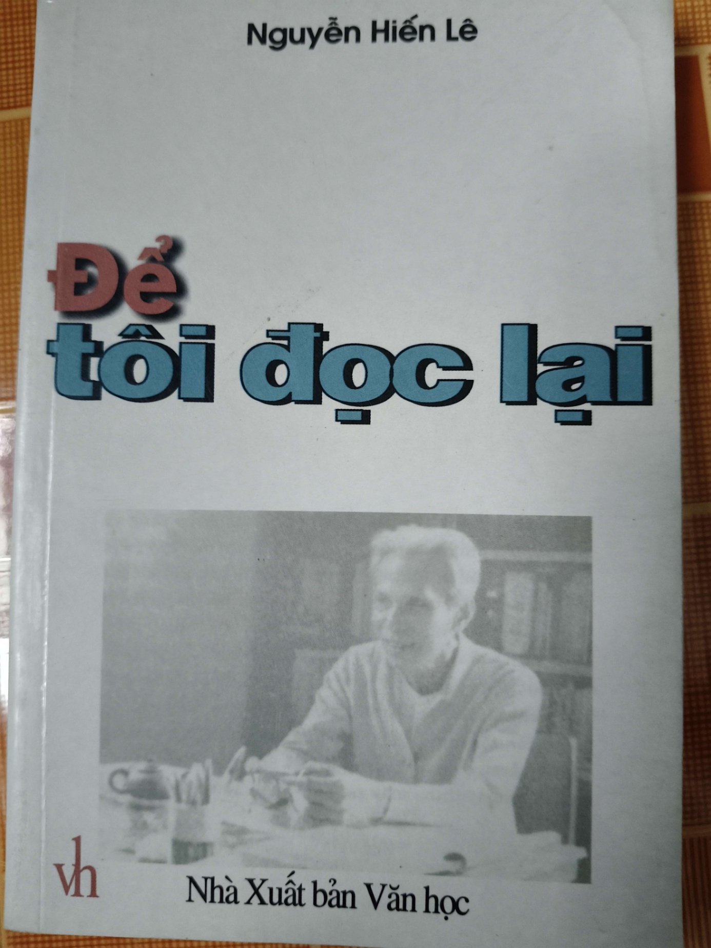 Để tôi đọc lại - 2001 - 283 trang - LỊCH SỬ - CHÍNH TRỊ - TRIẾT HỌC - SKNNTNCTCCSKNANTQ3112-138