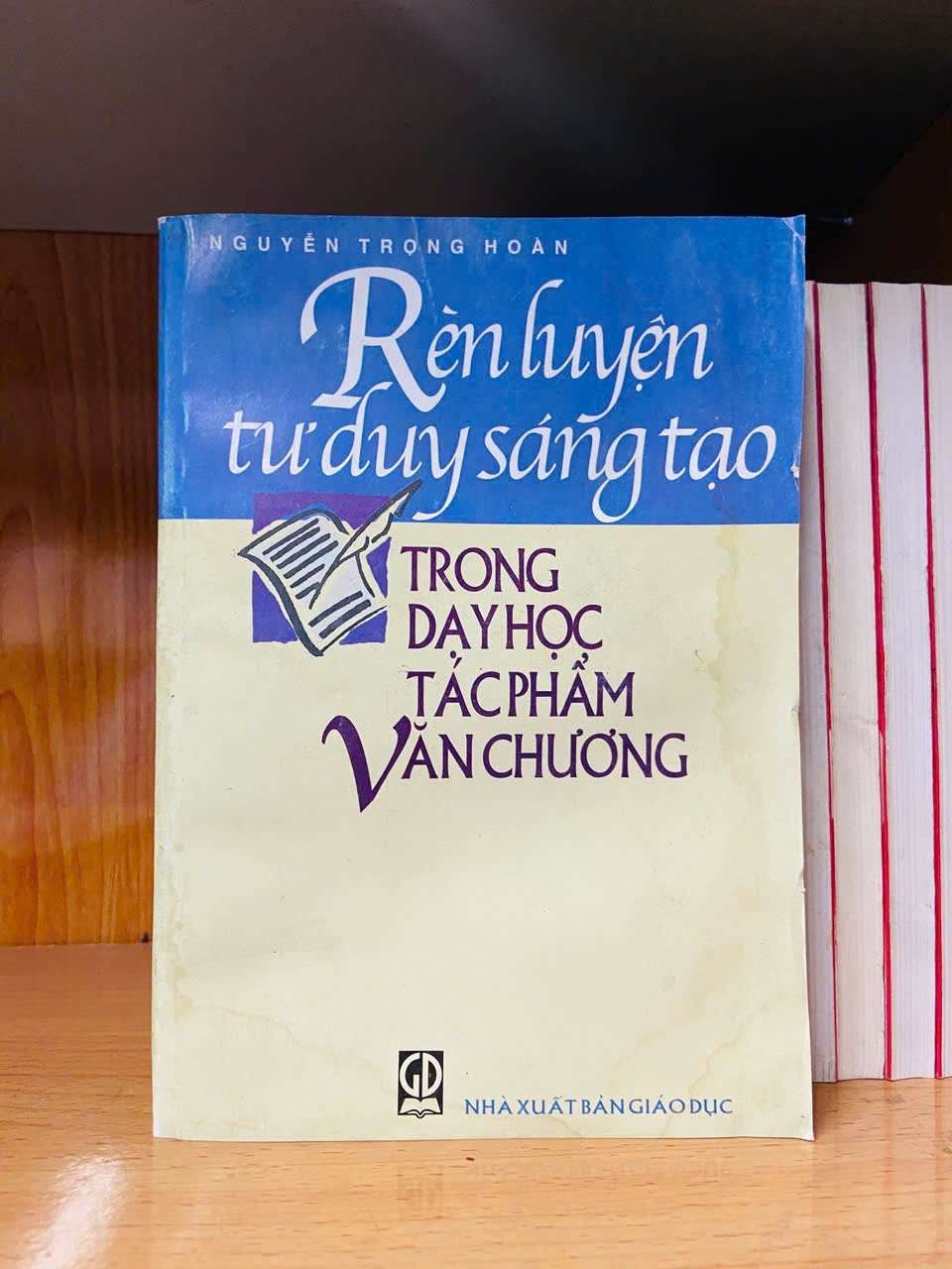Rèn luyện tư duy sáng tạo trong dạy học tác phẩm Văn chương - GIÁO TRÌNH, CHUYÊN MÔN - Văn võ - VAVO3110-186