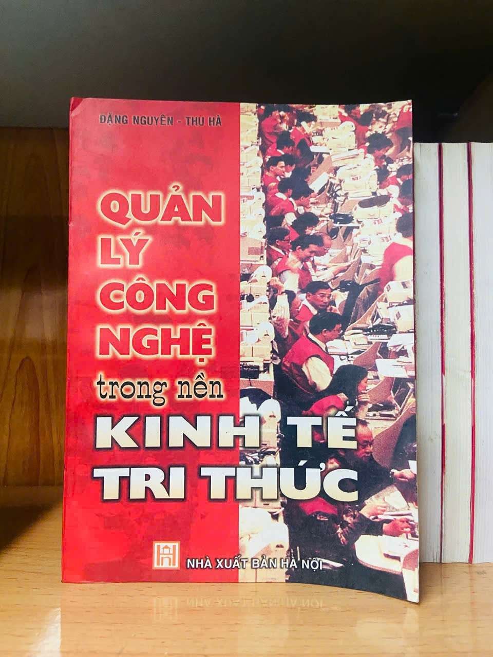 Quản lý Công Nghệ trong nền Kinh tế Tri thức - Đặng Nguyên, Thu Hà KHOA HỌC ĐỜI SỐNG VAVO0810
