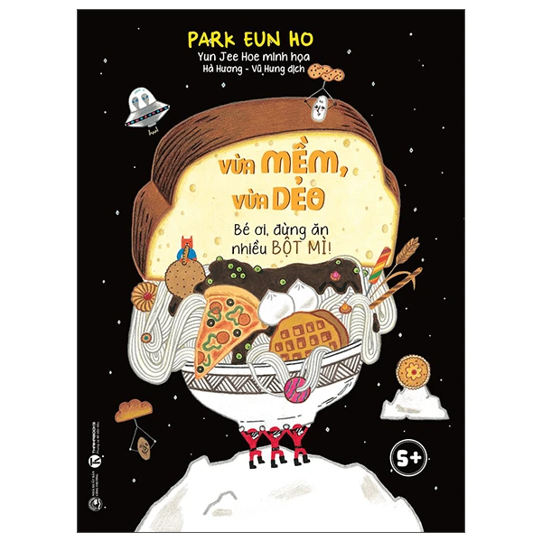 Vừa mềm vừa dẻo - Bé ơi, đừng ăn nhiều Bột mì! - Park Eun Ho - 2023 - Tủ ong mật, Thiếu nhi