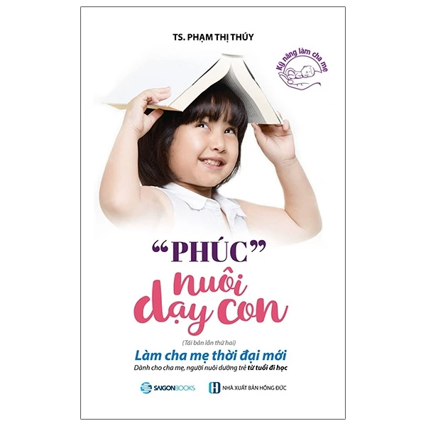 Phúc nuôi dạy con - TB lần 2_119K - TS. Phạm Thị Thúy - 2023 - Saigonbooks