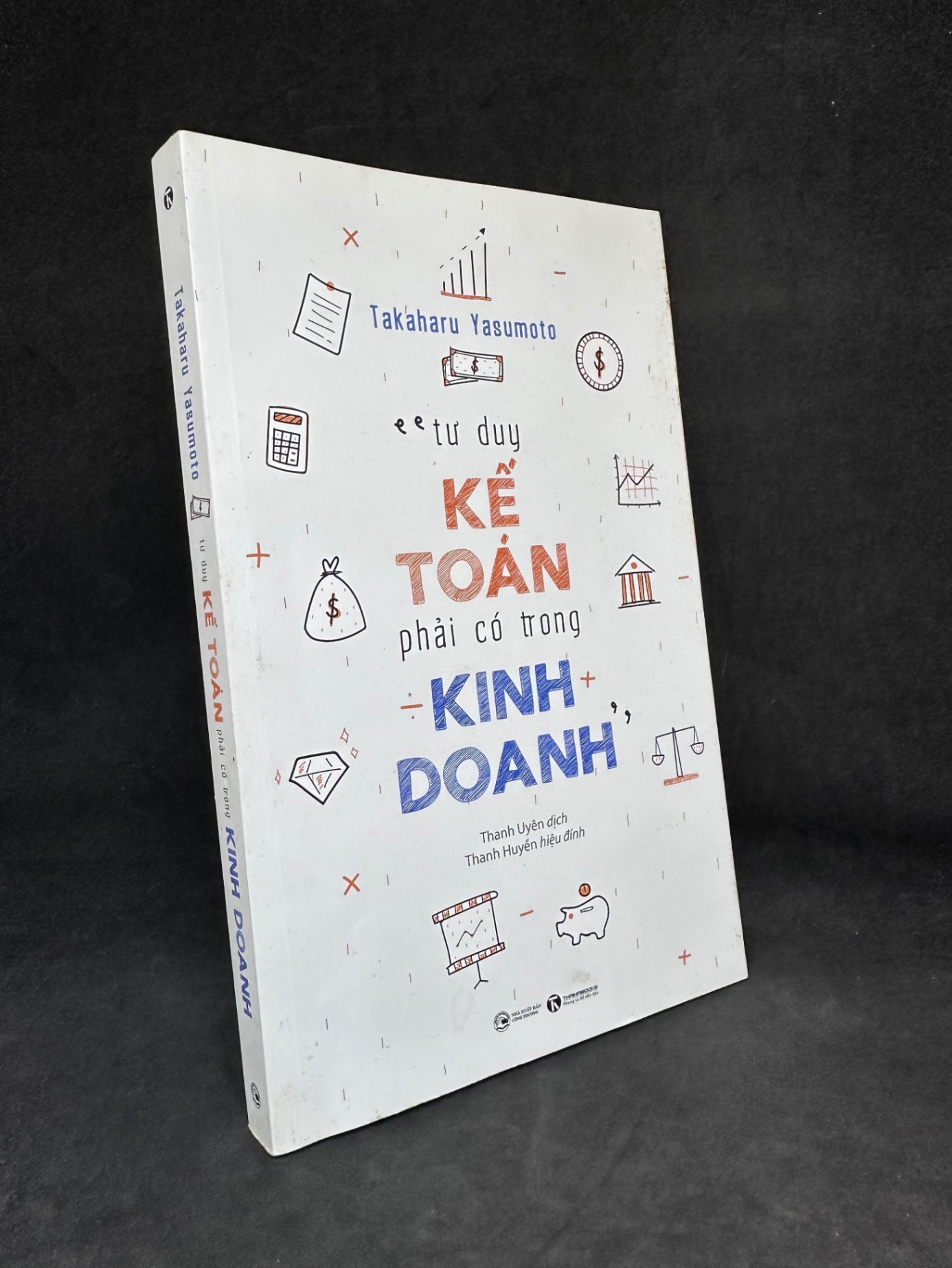 Tư Duy Kế Toán Phải Có Trong Kinh Doanh, Takaharu Yasumoto, Mới 90% SBM270325