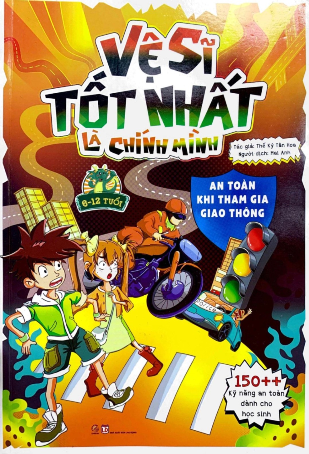 Vệ sĩ tốt nhất là chính mình - An toàn khi tham gia giao thông - 150++ kỹ năng an toàn dành cho học sinh - - LINHLANBOOKS - Sách Mẹ và bé