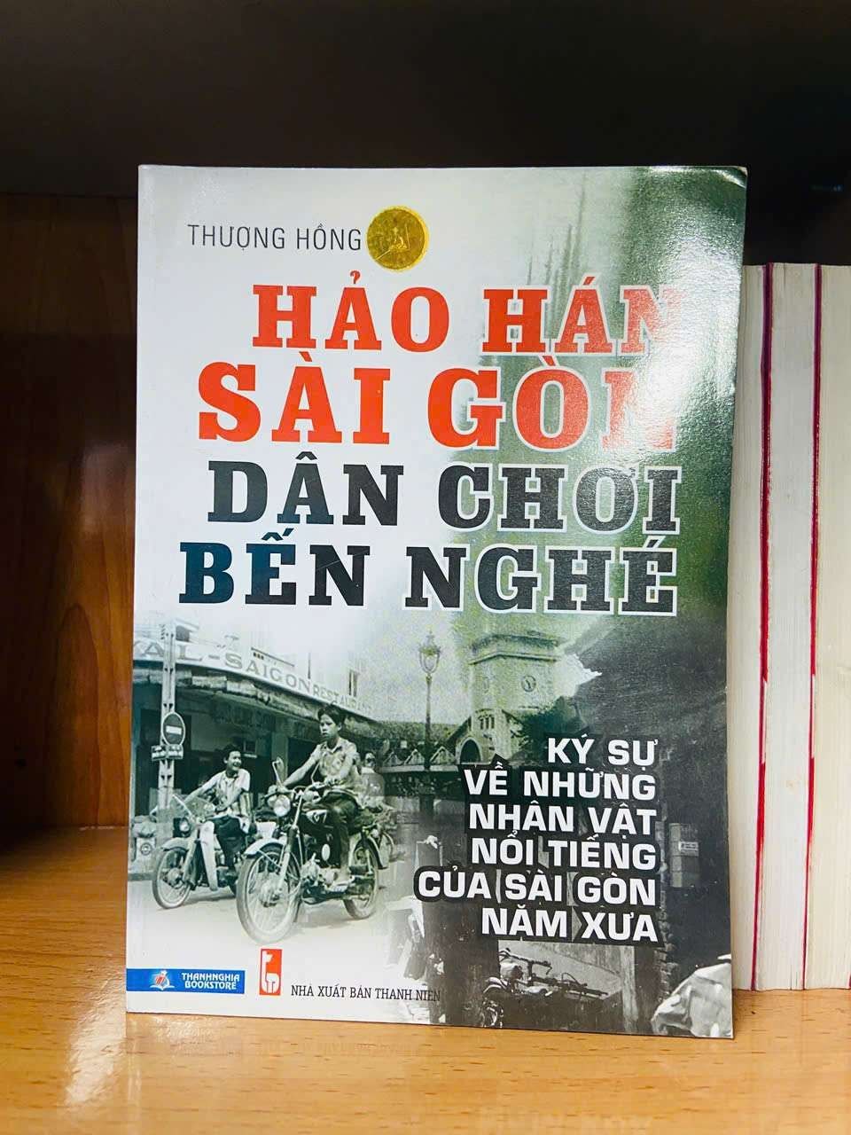 Hảo hán Sài Gòn dân chơi Bến Nghé - Thượng Hồng VĂN HỌC VAVO0810